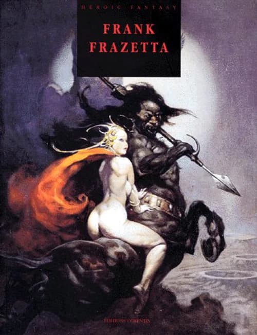 Frank Frazetta : heroic fantasy