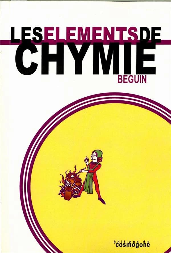 Les éléments de chymie ([Reprod. en fac-sim.]) Beguin