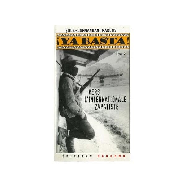 ¡Ya Basta!. Tome 2, Vers l'internationale zapatiste