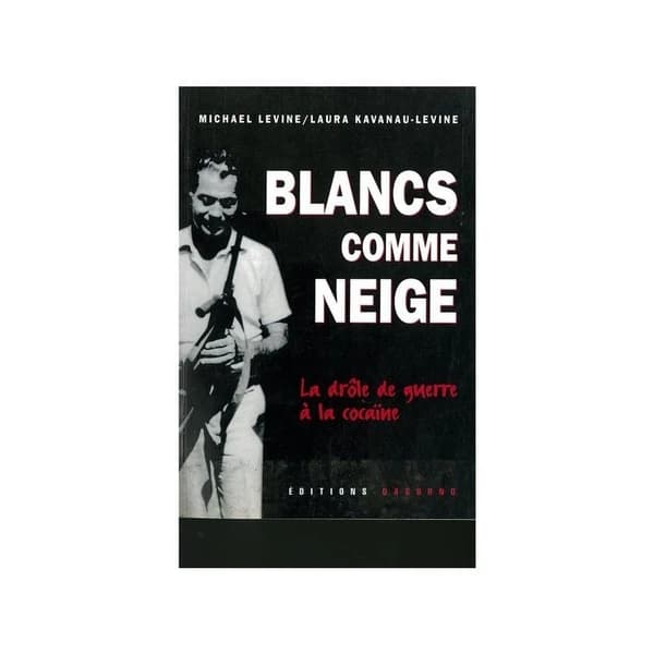 Blancs comme neige : la drôle de guerre à la cocaïne