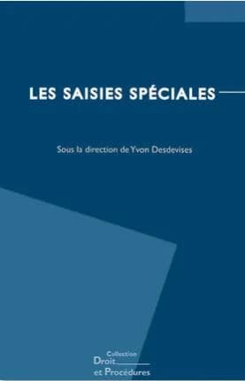 Les saisies spéciales : actes du colloque organisé par la revue "Droit et procédures", Nantes, 28 mars 2008