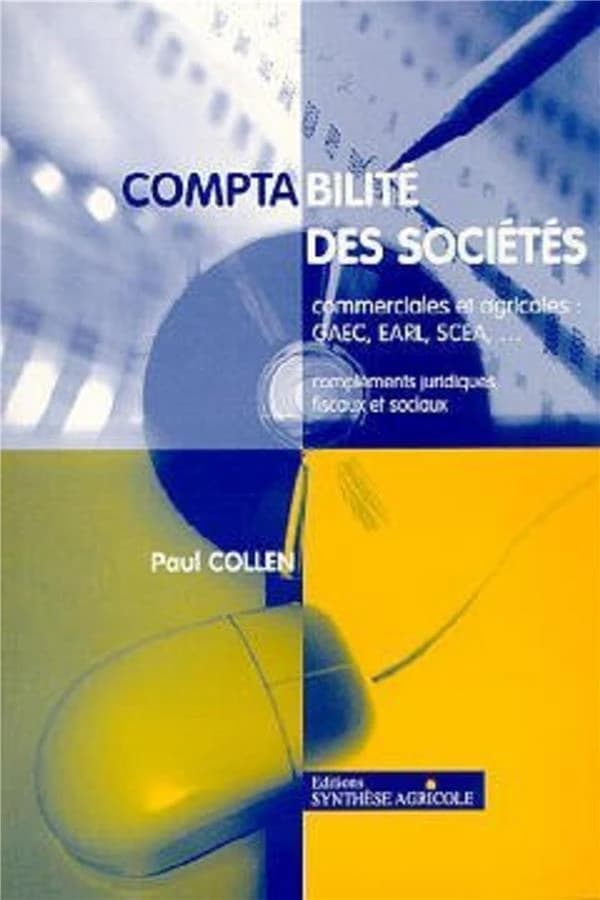 Comptabilité des sociétés commerciales et agricoles : tableaux synthétiques, applications sur tableur EXCEL