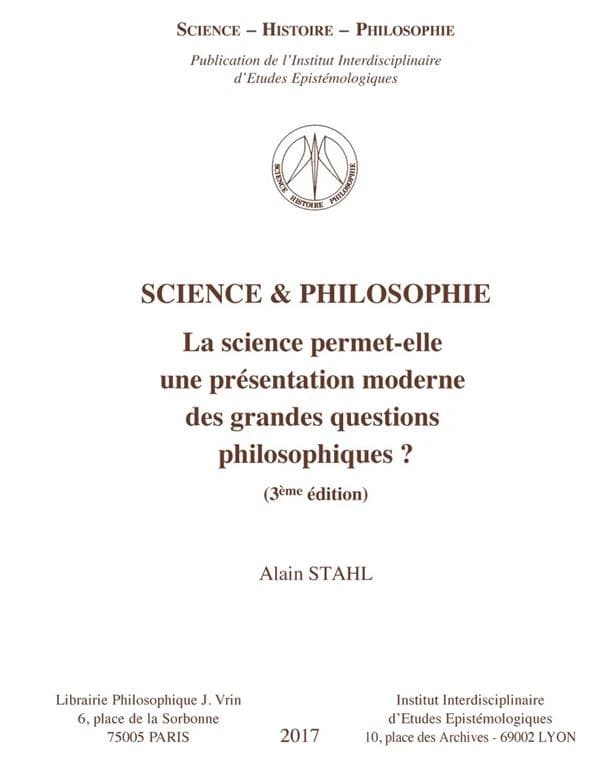 Science & philosophie ; la science permet-elle une présentation moderne des grandes questions philosophiques ? (édition 2017)