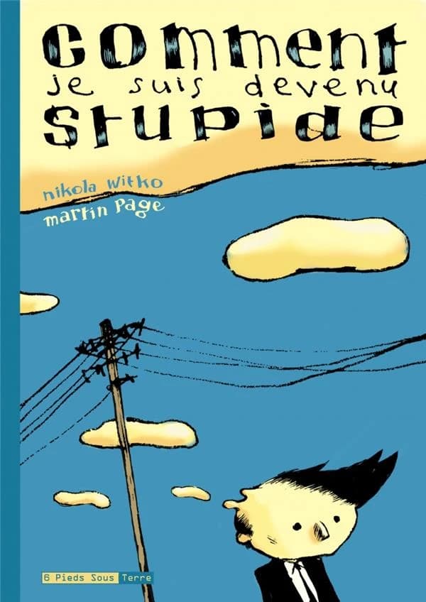 Comment je suis devenu stupide