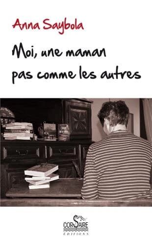 Moi, une maman pas comme les autres