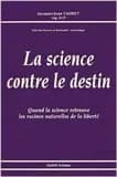 La science contre le destin : quand la science retrouve les racines naturelles de la liberté