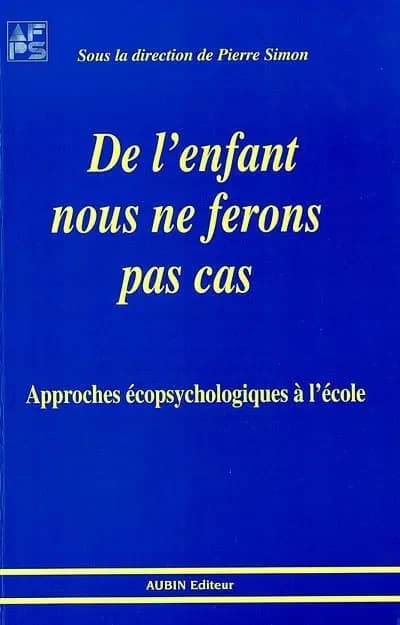 De l'enfant, nous ne ferons pas cas : approches écopsychologiques à l'école