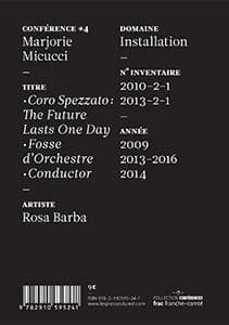 Rosa Barba... : oeuvres, "Coro Spezzato : the future lasts one day", "Fosse d'orchestre", "Conductor"