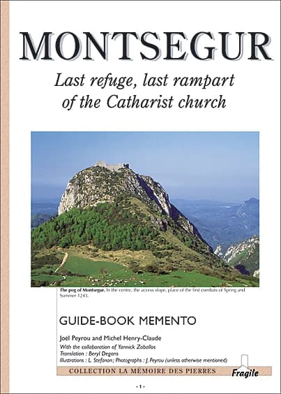 Montségur : dernier refuge, dernier rempart de l'Église cathare : guide aide-mémoire