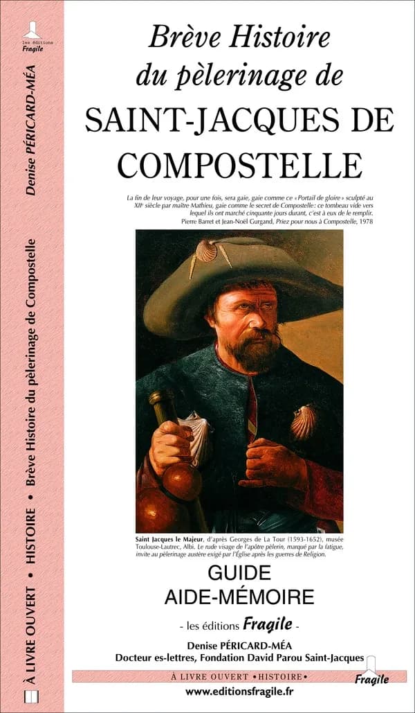 Brief history of the pilgrimage to Compostela : [guide-book memento]