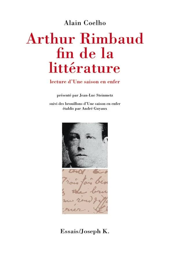 Arthur Rimbaud, fin de la littérature : lecture d'"Une saison en enfer"