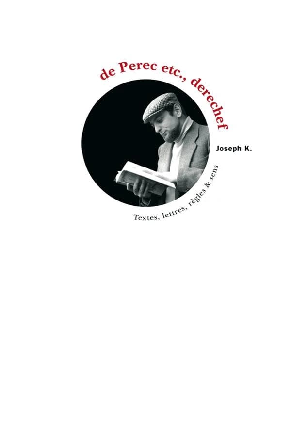 De Perec etc., derechef : textes, lettres, règles et sens : mélanges offerts à Bernard Magné