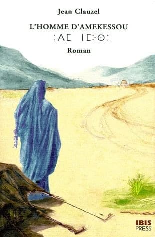L'homme d'amekessou... : roman