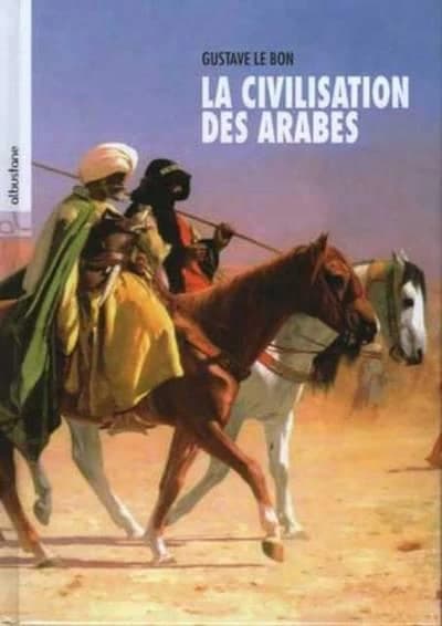 La civilisation des Arabes