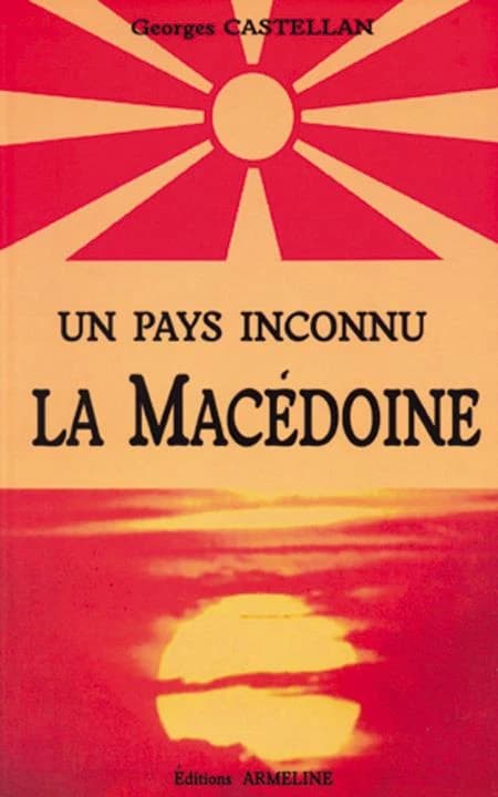 Un pays inconnu, la Macédoine : hier et aujourd'hui