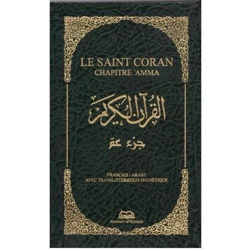 Le saint Coran : chapitre ʿAmma ([Nouvelle éd. revue et corrigée])  : Al Qurʼān al-Karīm : ǧuzʼ ʿamma