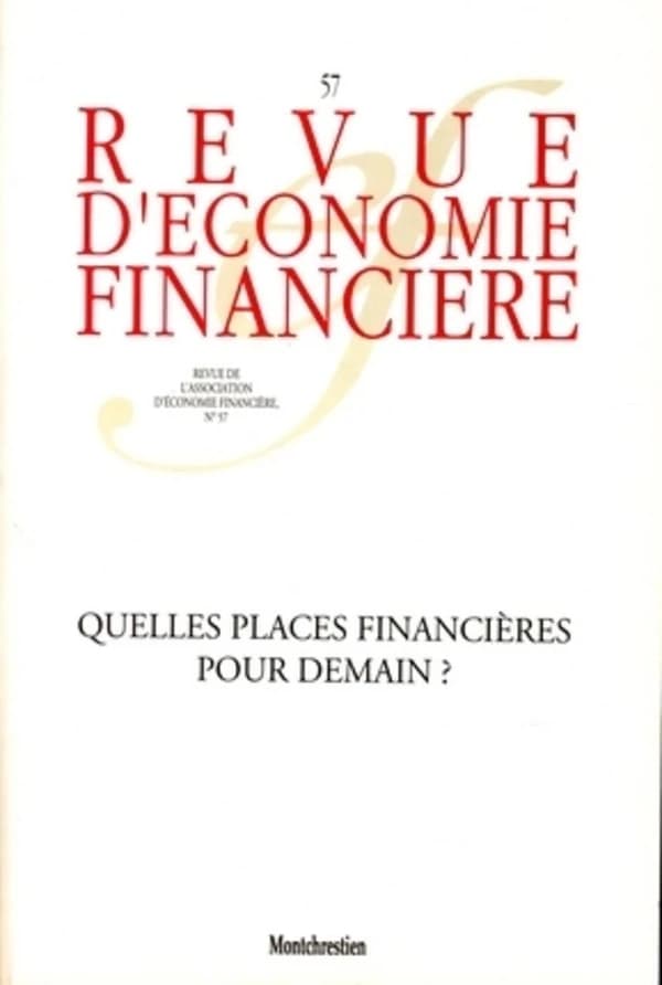 Quelles places financières pour demain ? : N° 57