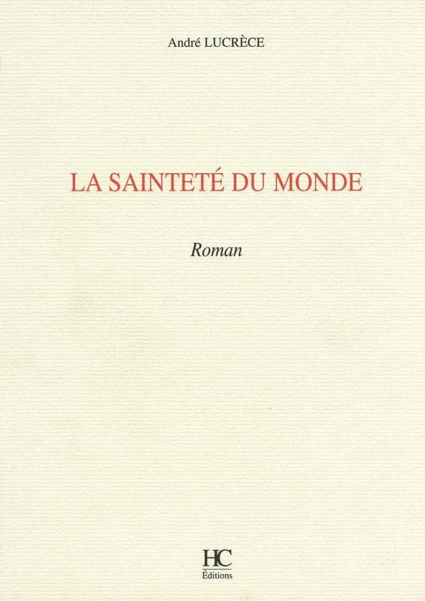 La sainteté du monde : roman