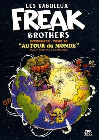 Les fabuleux Freak brothers : intégrale. Tome 10, Autour du monde