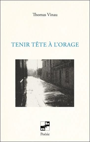 Tenir tête à l'orage