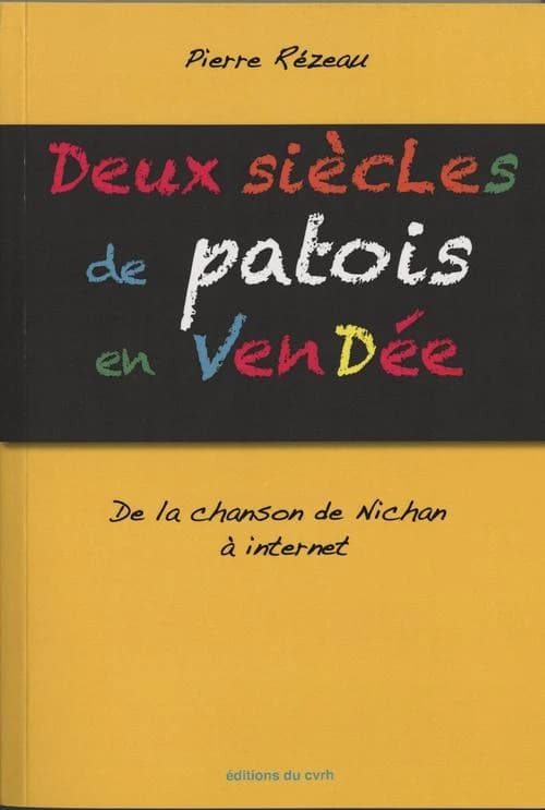 Deux siècles de patois en Vendée : de la chanson de Nichan à Internet