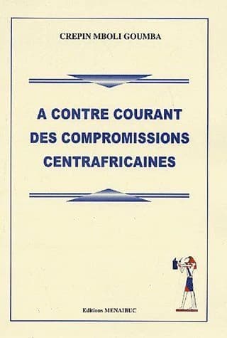 À contre-courant des compromissions centrafricaines