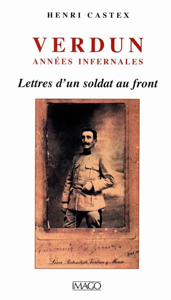 Verdun, années infernales ; lettres d'un soldat au front