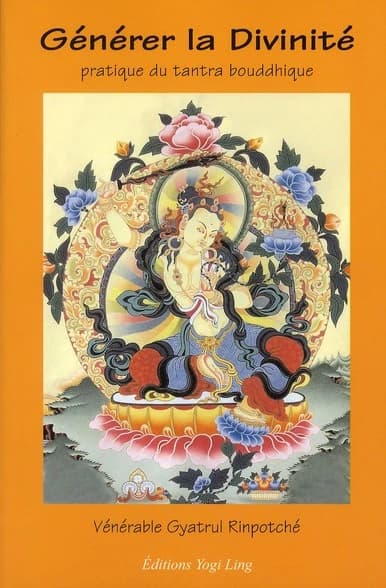 Générer la divinité ; pratique du tantra bouddhique