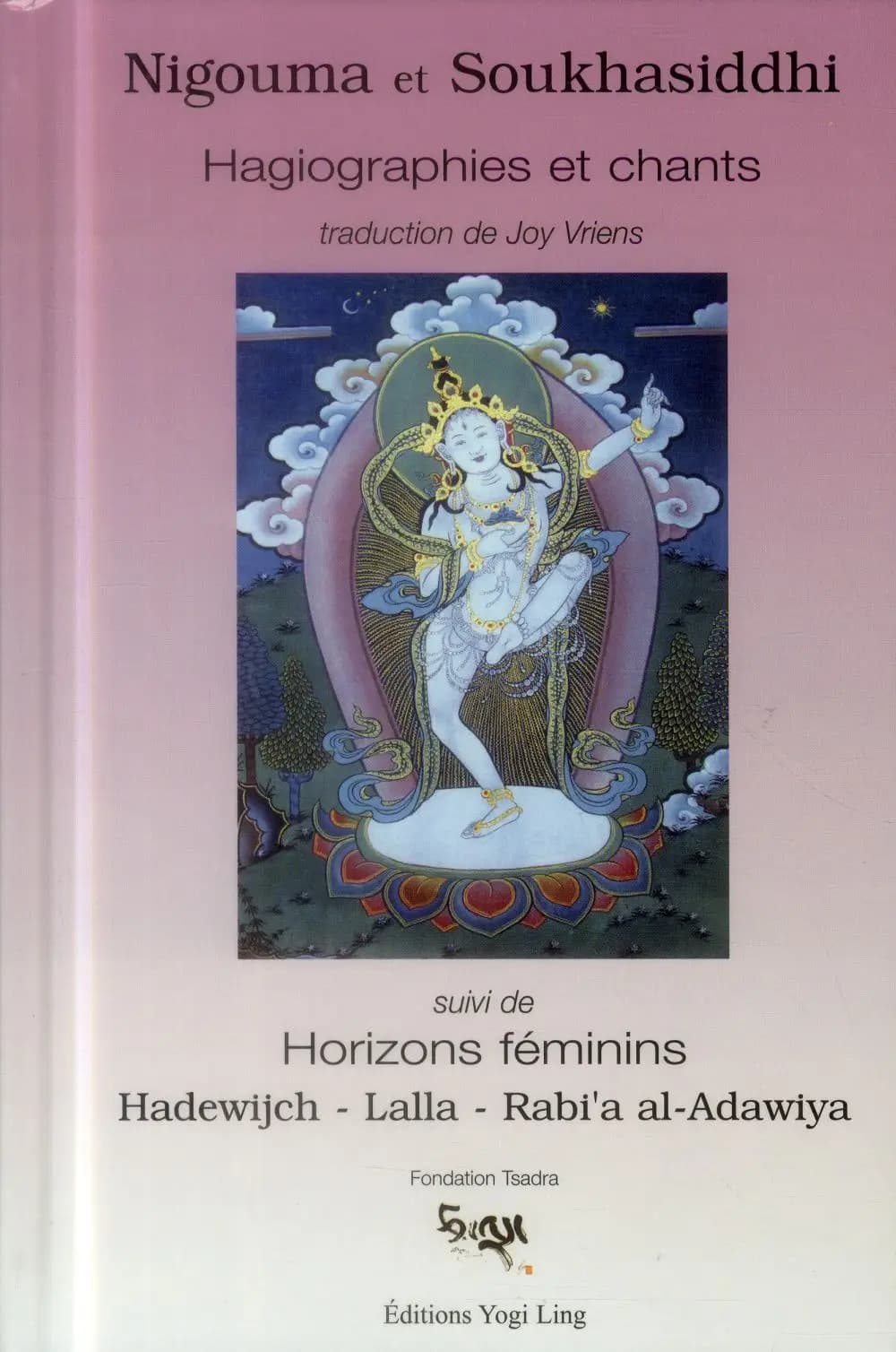 Nigouma et Soukhasiddhi : hagiographies et chants...