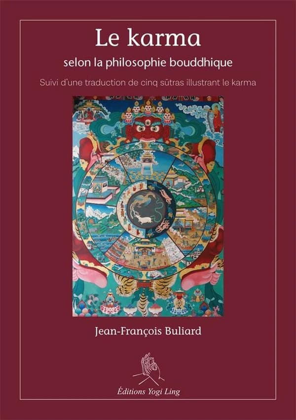 Le karma : selon la philosophie bouddhique : suivi d'une traduction de cinq sutras illustrant le karma