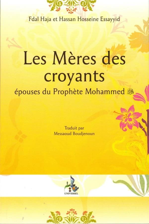 Les mères des croyants : épouses du prophète Mohamed