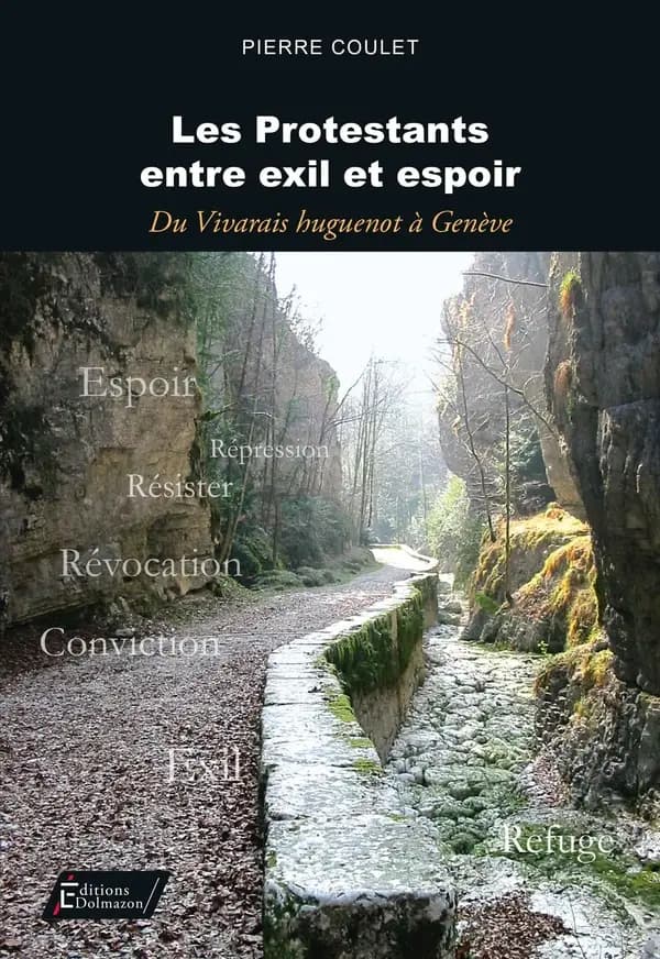 Les protestants entre exil et espoir : du Vivarais huguenot à Genève