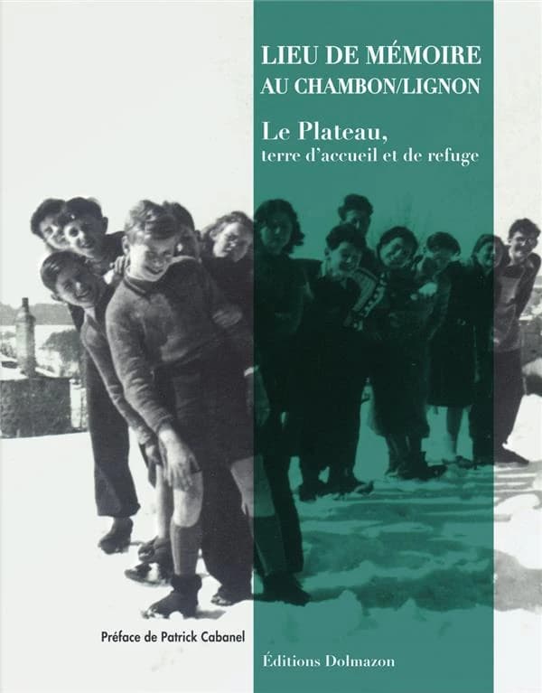 Lieu de mémoire au Chambon-Lignon : le Plateau, terre d'accueil et de refuge