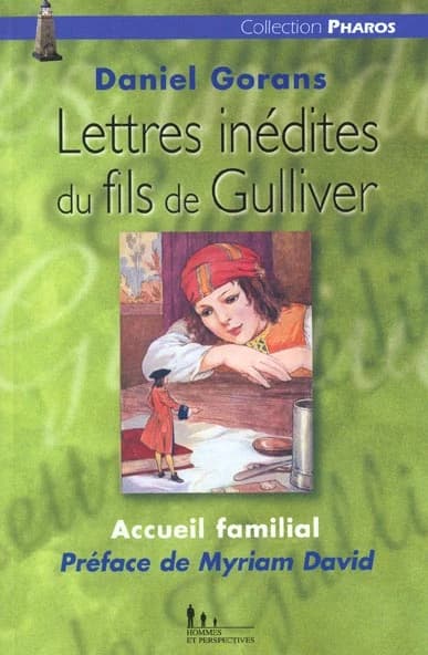 Lettres inédites du fils de Gulliver : accueil familial