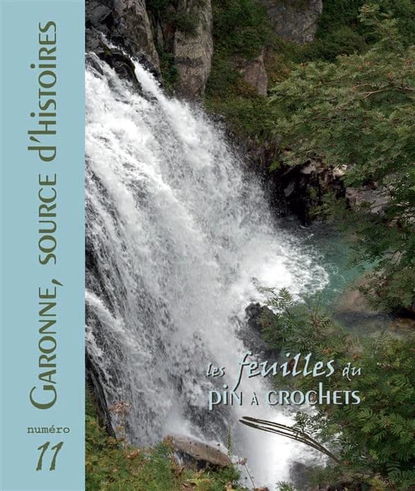 LES FEUILLES DU PIN A CROCHETS n.11 : Garonne, source d'histoires