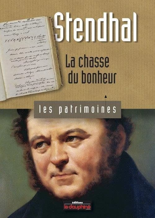 Stendhal, la chasse du bonheur