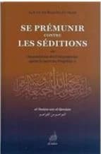 Se prémunir contre les séditions ou Les positions des compagnons après la mort du Prophète