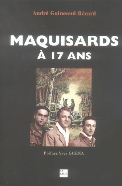 Maquisards à 17 ans : des FFI à la deuxième DB de Leclerc