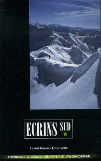 "Ecrins Sud ; Durance, Champsaur, Valgaudemar"