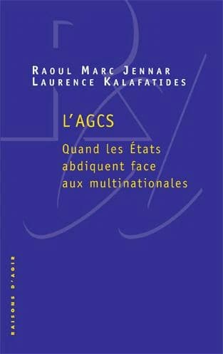 L'AGCS : quand les États abdiquent face aux multinationales