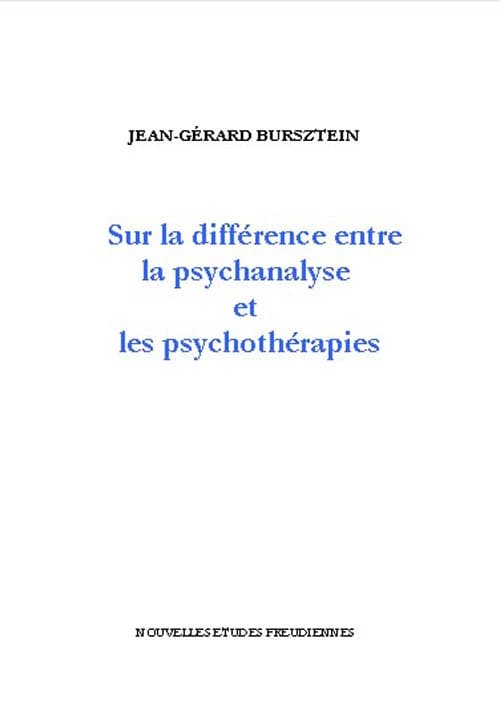 Sur la différence entre la psychanalyse et les psychothérapies