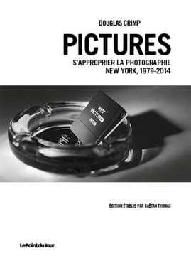 Pictures : s'approprier la photographie, New York, 1979-2014