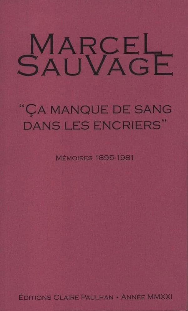 Ça manque de sang dans les encriers : mémoires 1895-1981