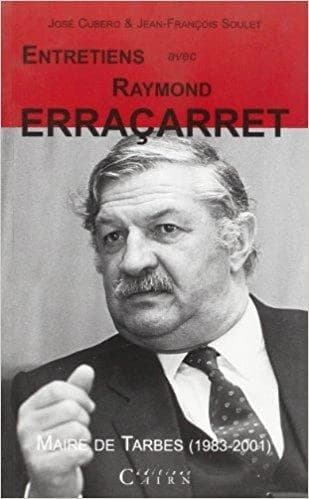 Entretiens avec Raymond Erraçarret