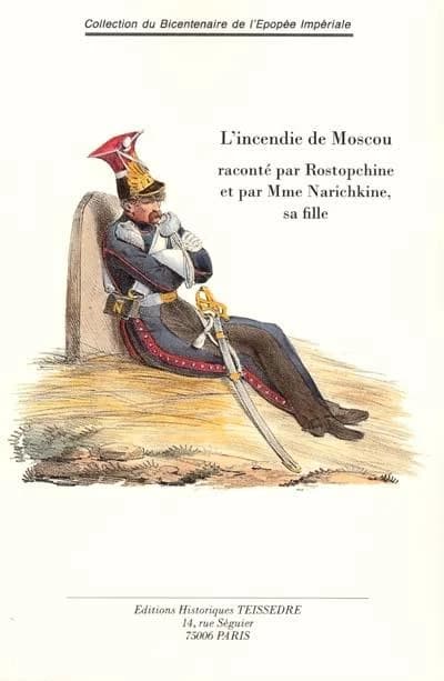 L'incendie de Moscou : raconté par Rostopchine et par Mme Narichkine, sa fille