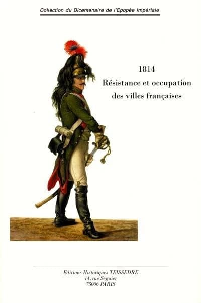 1814, résistances et occupations des villes françaises
