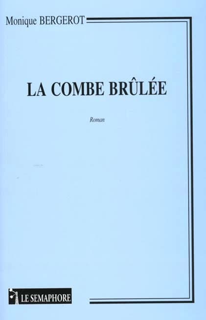 La combe brûlée : roman