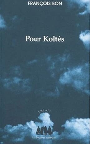 Pour Koltès