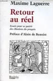 Retour au réel : essais pour se guérir des illusions du progrès