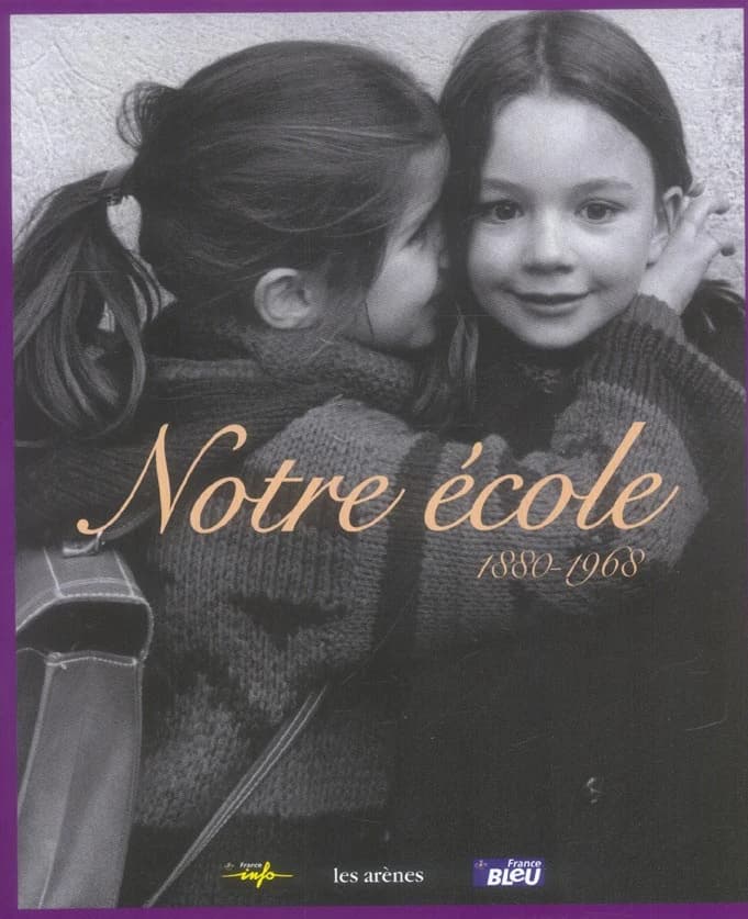 Coffret Notre école : 1880-1968